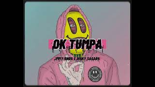 Ok Tumpa  Jmmy Bndr X Risky Sasara  Rmxx2025 