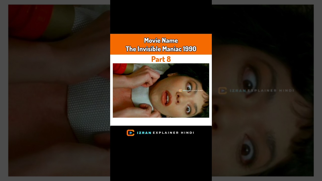 The Invisible Maniac 1990 Part 8 Movie Explained In Hindi-Urdu Summarized | Izran Explainer Hindi |