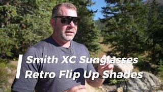 Smith XC Flip Up Sunglasses - Flip Up Classic Shades!