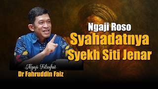 Ngaji Filsafat: Syahadatnya Syekh Siti Jenar | Dr Fahruddin Faiz
