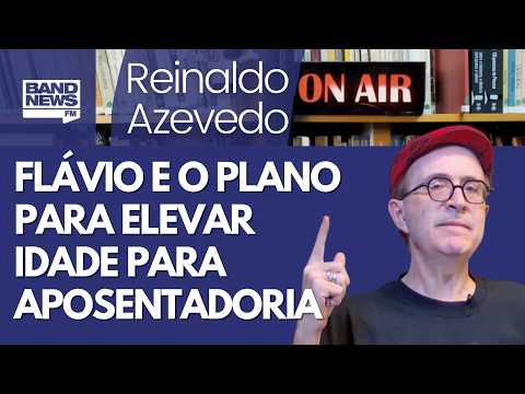 Reinaldo – Flávio and another under-the-table plan: raising the retirement age