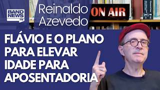 Reinaldo – Flávio e mais um plano debaixo dos panos: elevar idade para a aposentadoria