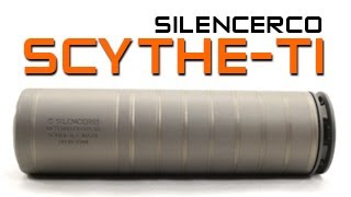 Silencerco Scythe-Ti Overview