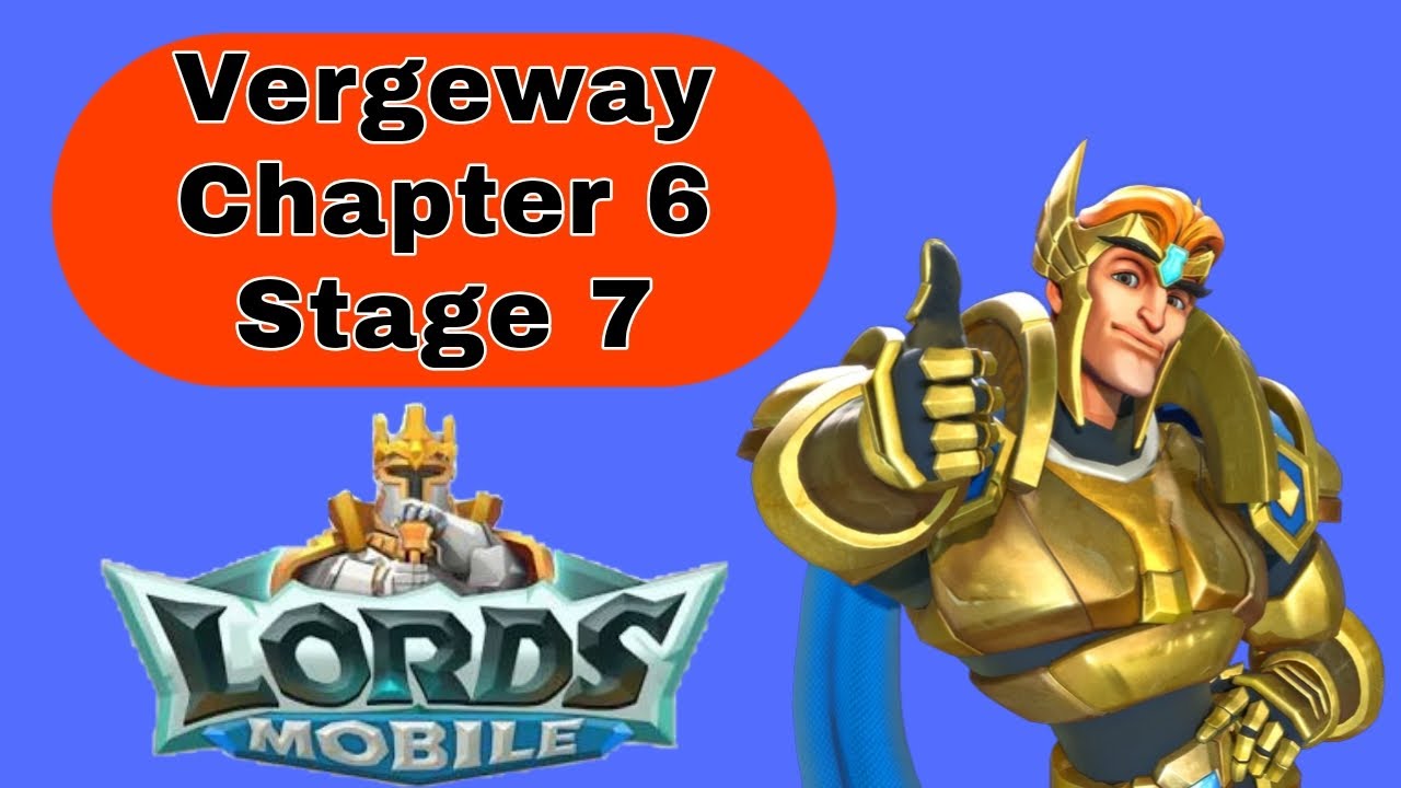 Lords Mobile Vergeway Verge Guardian Chapter 6 Stage 7
