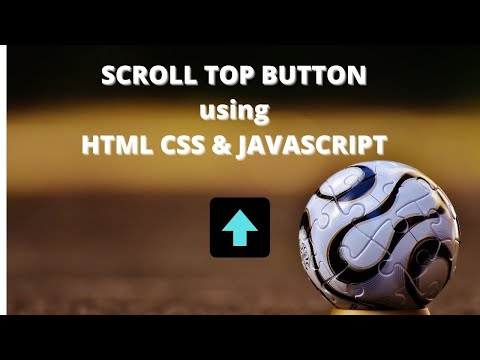 How to Make Scroll Top Button from Scratch using HTML  CSS & Javascript