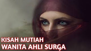 Kisah Mutiah Wanita Ahli Surga
