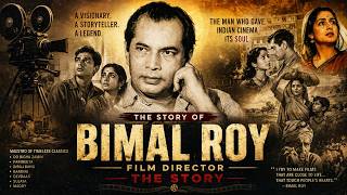 Bimal Roy The Story | Legendary Bollywood Director | Full Biography Hindi