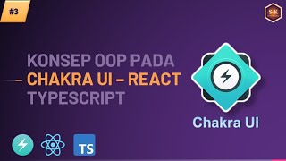 Belajar Chakra UI React - Part#3 Konsep OOP pada Chakra UI, React, Typescript