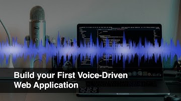 Build your First Voice-Driven Web Application - Demo