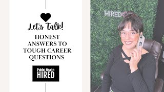 Let’s Talk! Honest Answers to Tough Career Questions