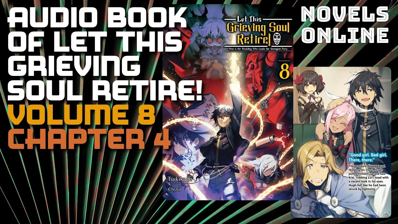 Audio Book of Let This Grieving Soul Retire! Volume 8 Chapter 4