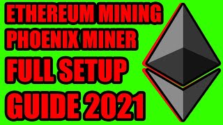 How To Mine Ethereum 2021 | Setting Up Phoenix Miner | Full Tutorial | Download Link In Description!