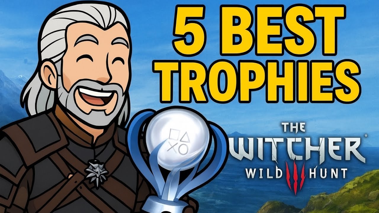 RANKING the TOP 5 BEST Trophies in The Witcher 3 — Most Satisfying Platinum Moments