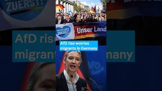 AfD rise worries migrants in Germany