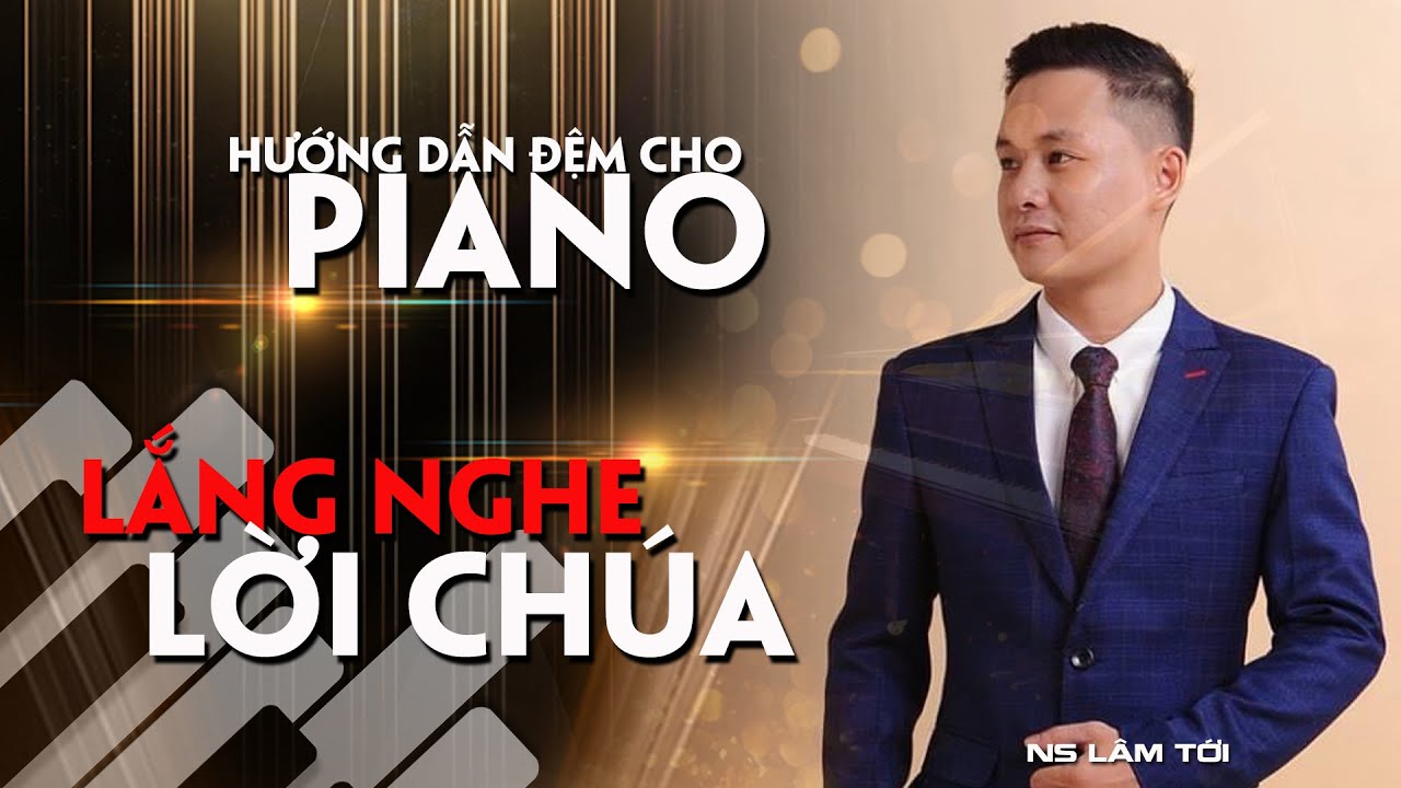 LẮNG NGHE LỜI CHÚA | hướng dẫn đệm hát | ns.lâm tới