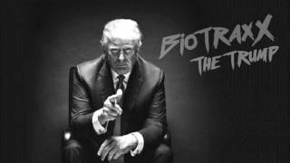 BioTraxx - The Trump [OUT NOW]