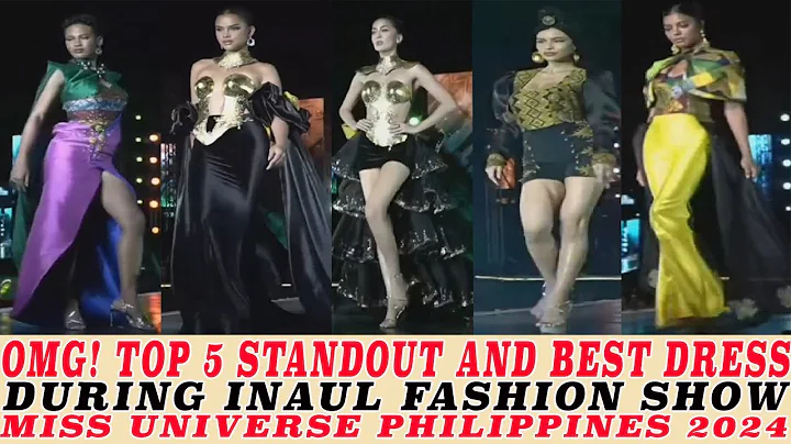 WOW! TOP 5 STANDOUT CANDIDATES DURING  INAUL FASHION SHOW MISS UNIVERSE PHILIPPINES 2024 - DayDayNews