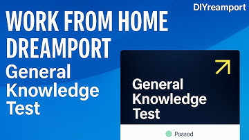 General Knowledge Test dreamport | Dreamport Training