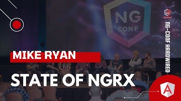 The State of NgRx | Mike Ryan | ng-conf: Hardwired
