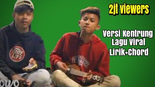 Lilakno Lungaku Versi Kentrung (lirik-kunci lengkap)