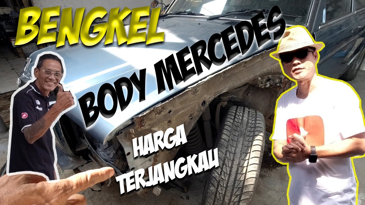 BENGKEL BODY MERCEDES | HARGA TERJANGKAU..  Part2