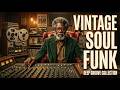 🔥 Vintage Soul Funk Groove 2026 🎷 Deep Retro Funk & Smooth Old School Soul Vibes