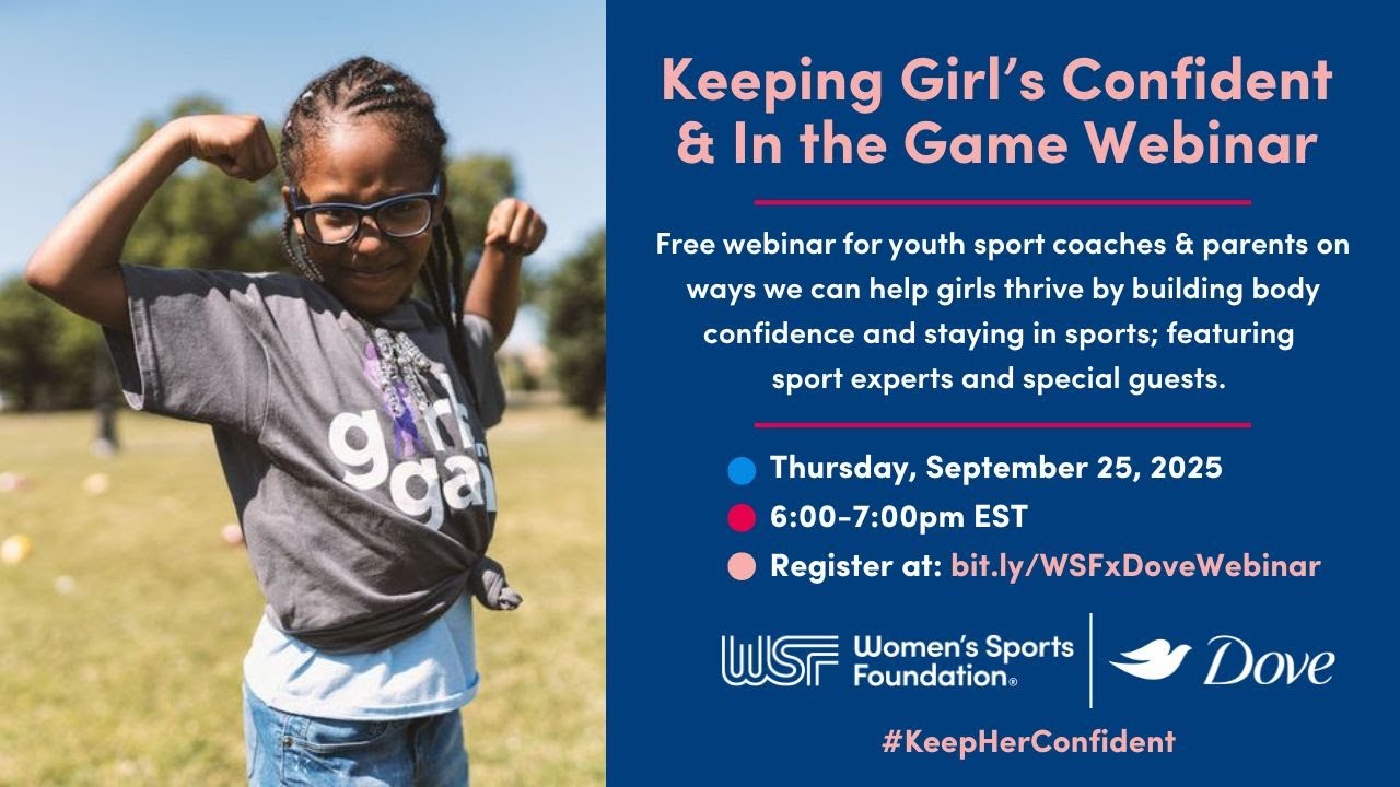 WSF x Dove: Keeping Girls Confident & In the Game Webinar