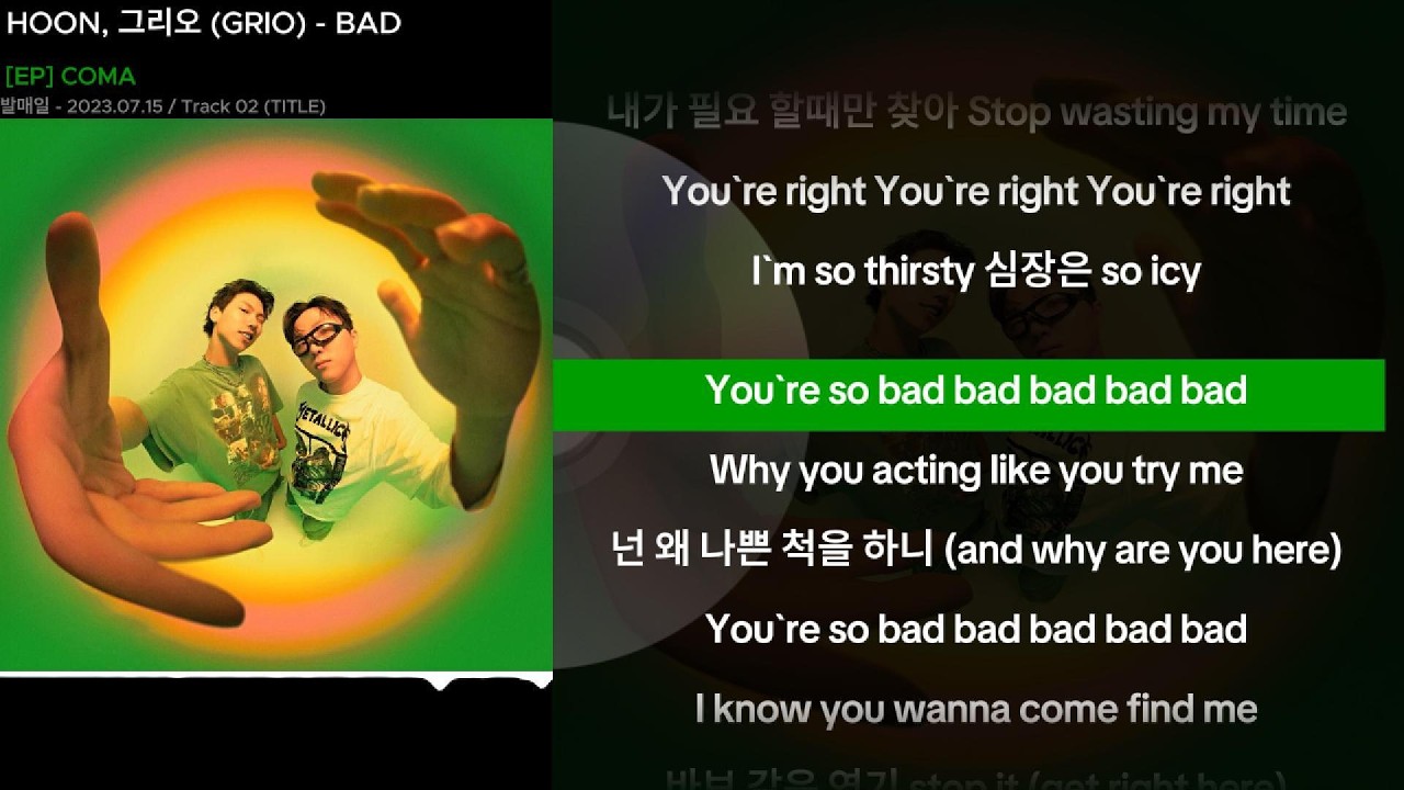 Watch HOON, 그리오 (GRIO) - BADㅣLyrics/가사 on YouTube Watch HOON, 그리오 (GRIO) - BADㅣLyrics/가사 on YouTube