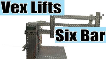 Vex Lifts - Six Bar