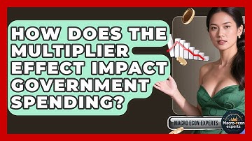 How Does The Multiplier Effect Impact Government Spending? - Macroecon Experts