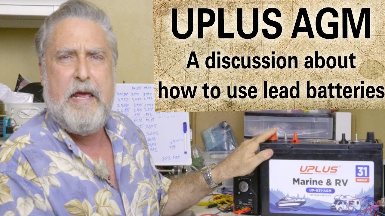 All about Lead Batteries especially the UPLUS Marine & RV AGM