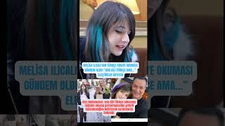 MELİSA ILICALI’NIN TÜRKÇE OKUMASI ELEŞTİRİLDİ