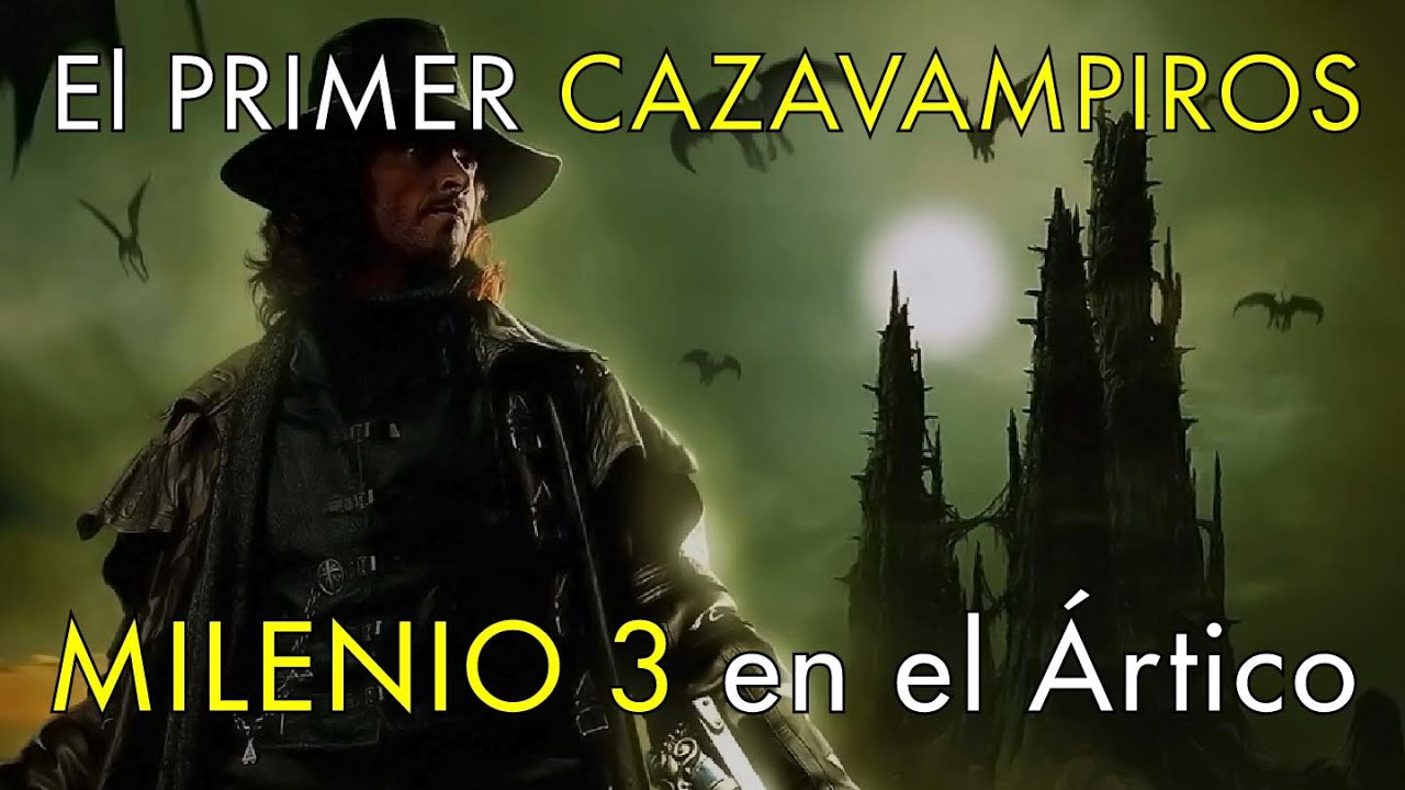 El Primer Cazavampiros - Milenio 3 en el Ártico