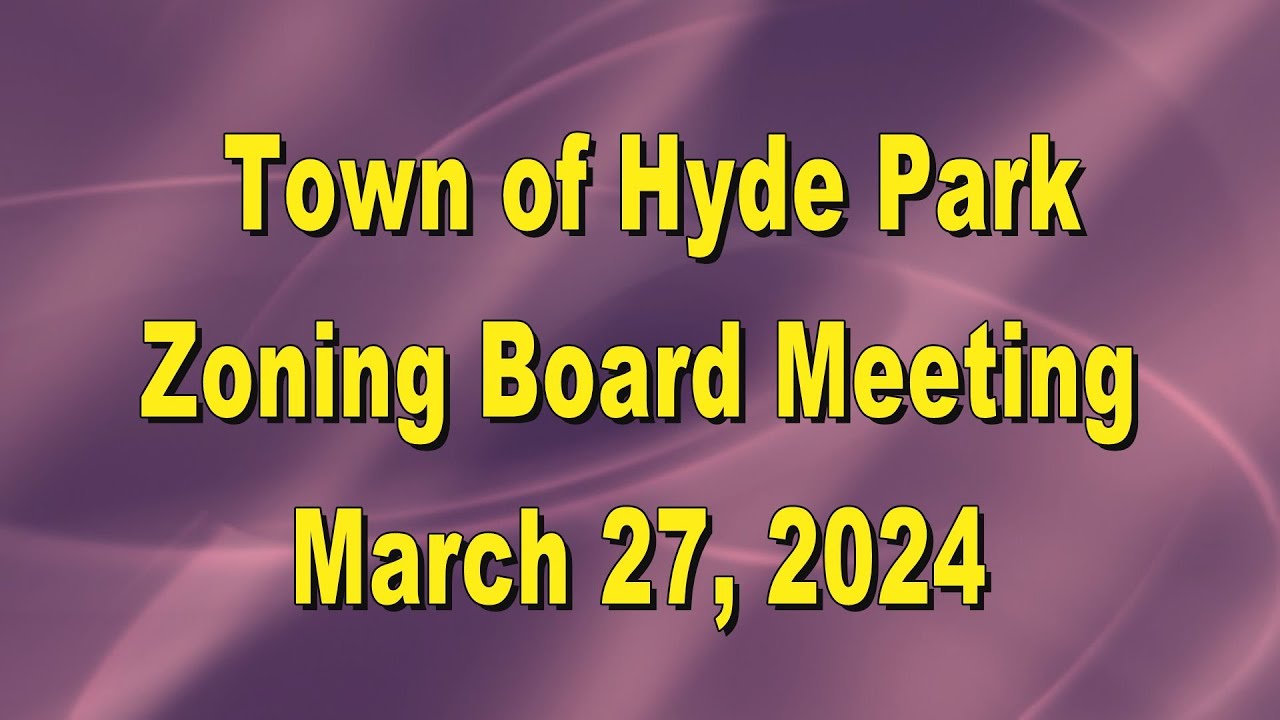 Hyde Park Zoning Board 3 27 24 YouTube