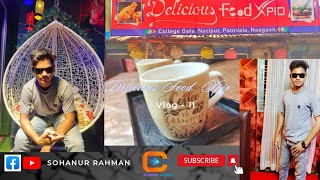Delicious Food Xpio Resturent || Nazipur || Naogaon || Vlog - 11