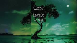 Sunlounger & okafuwa - Children Of The Cosmos (AïA Remix)