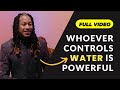 Full Video: Whoever Controls Water is Powerful | Prophet Lovy