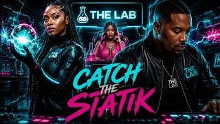 THE LAB  CATCH THE STATIK 