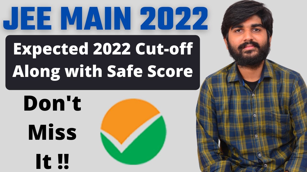 JEE Main 2022 Expected Cutoff | JEE Main 2022 Safe Score Detailed Analysis | Don't Miss it ❌❌