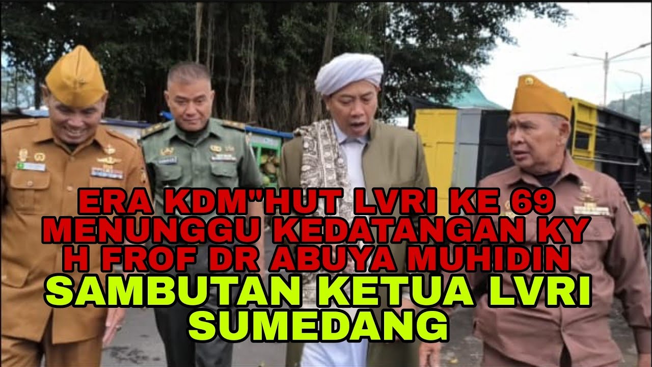 ERA KDM"HUT LVRI KE 69 MENUNGGU KEDATANGAN KY H FROF DR ABUYA MUHIDIN &SAMBUTAN KETUA LVRI SUMEDANG