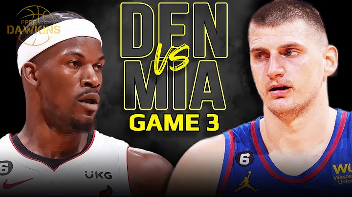 Denver Nuggets vs Miami Heat Game 3 Full Highlights | 2023 NBA Finals | FreeDawkins - 天天要聞