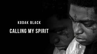 Calling My Spirit (Clean) - Kodak Black