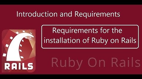 Requirements for the installation | Ruby on Rails Tutorials for Beginners