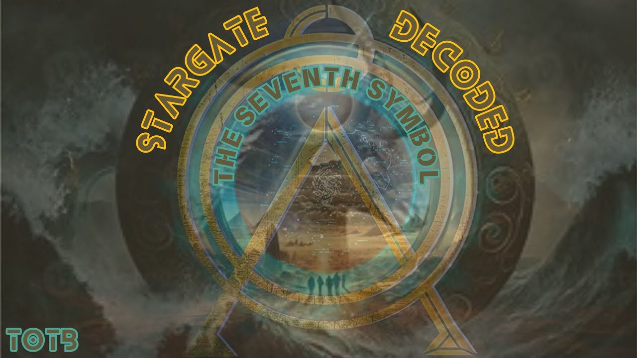 STARGATE DECODED (THE SEVENTH SYMBOL) 