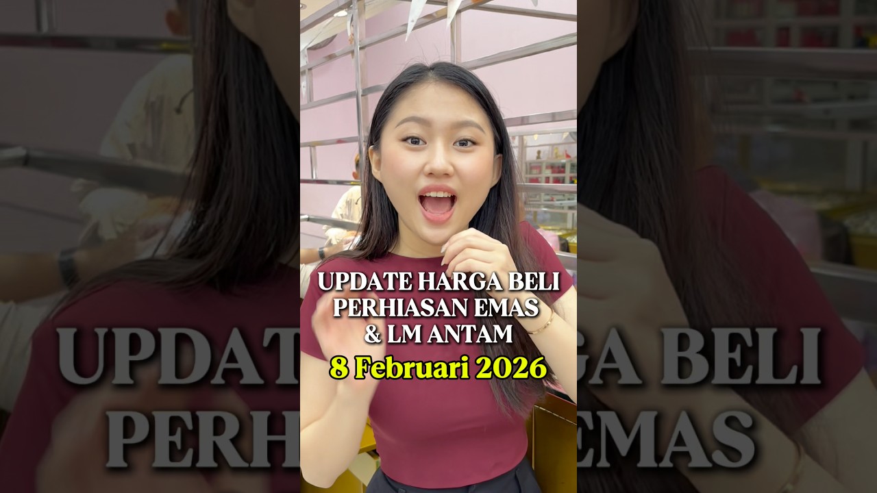 UPDATE HARGA BELI PERHIASAN EMAS & LM ANTAM 8 FEBRUARI 2026 😍✅