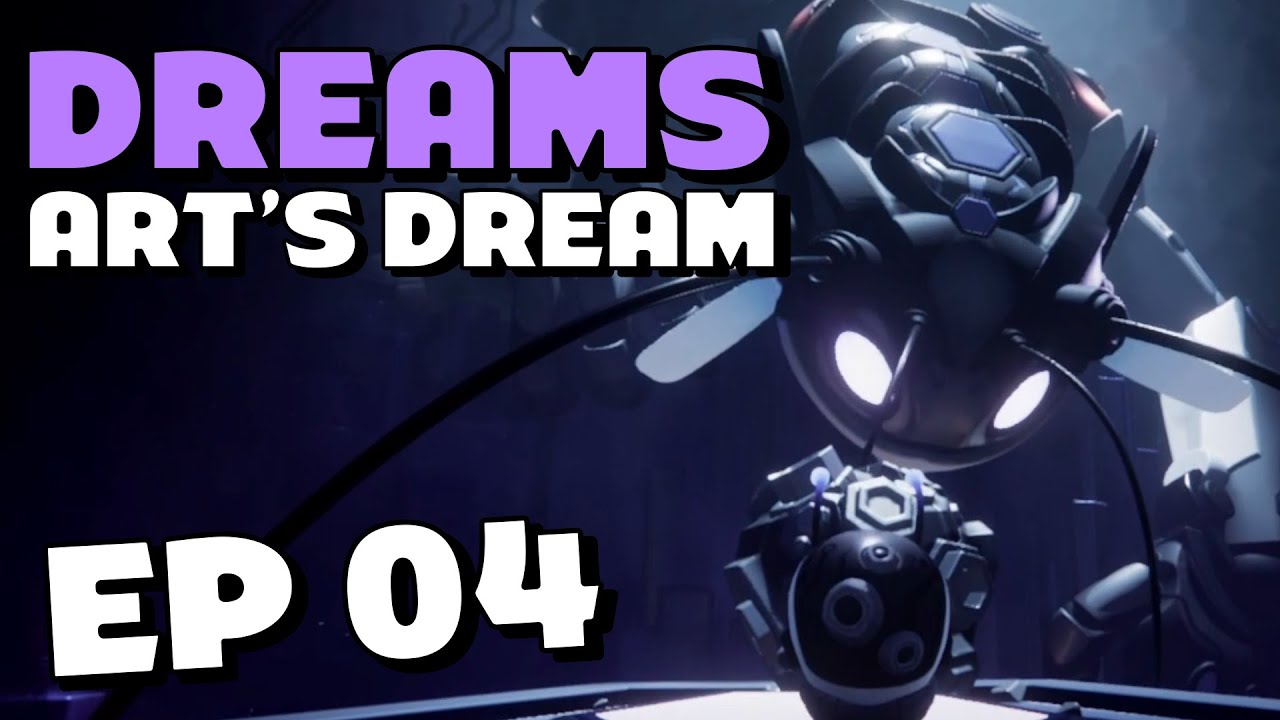 Dreams Story Mode Gameplay Walkthrough Part 4 YouTube