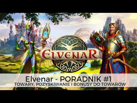 Elvenar || PORADNIK #1 || Towary, bonusy do towarów