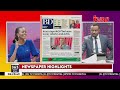 Gachagua Bombshell; 'Four Wasted Years'; ODM Demands 50% of Ruto Govt & DP post | Newspaper Review