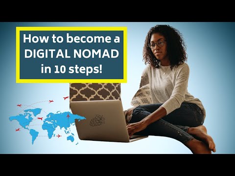 How To Become a Digital Nomad in10 Steps!