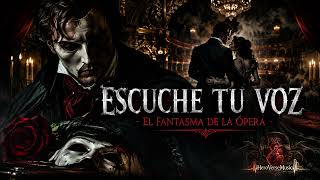 Fantasma de la Opera (Escuche tu Voz)